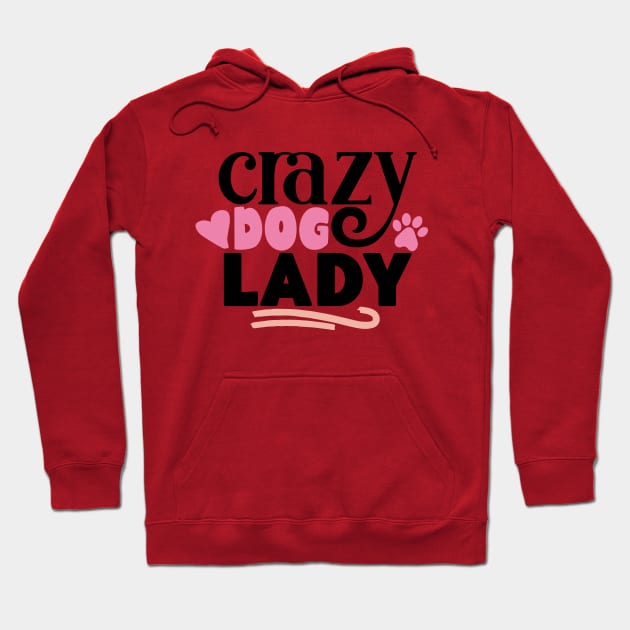 Crazy DOG lady Hoodie by Misfit04